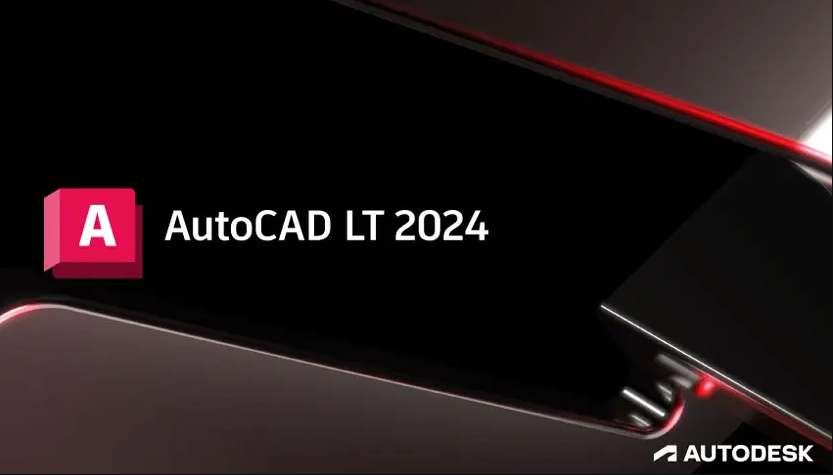 AutoCAD2024破解版下载 Autodesk AutoCAD LT 2024.0.1 简体中文正式破解版(附激活文件+安装教程)-1