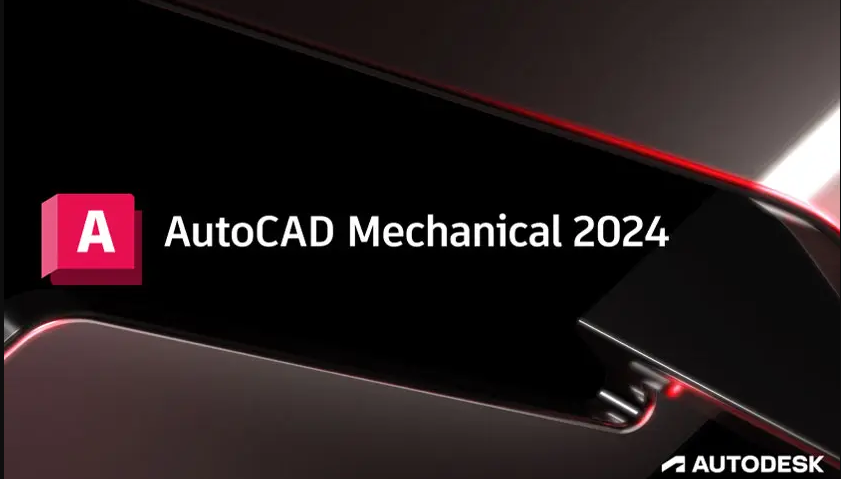 AutoCAD2024破解版下载 Autodesk AutoCAD Mechanical机械版 2024 正式许可激活版(附破解文件+教程)-1